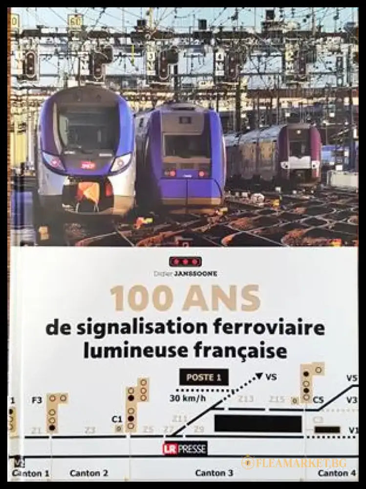 100 Ans de signalisation ferroviaire lumineuse francaise - Книги