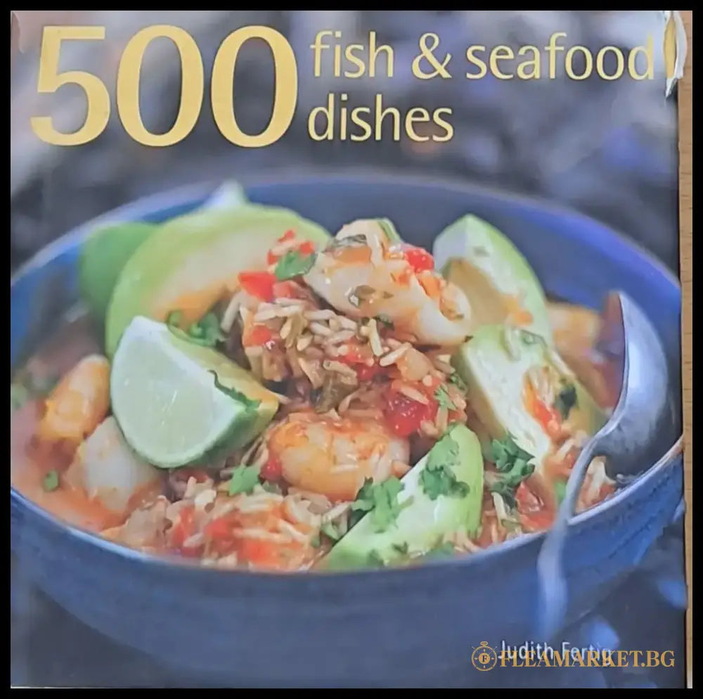 500 fish and seafood dishes - Книги