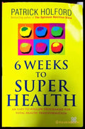 6 Weeks to Superhealth - Книги