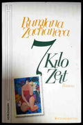 7 Kilo Zeit: Roman - Rumjana Zacharieva - корица