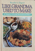 Like Grandma Used to Make: A Treasury of Fondly Remembered Dishes (241109261709) - Колектив