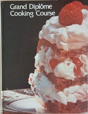 Grand Diplôme Cooking Course. Vol. 3 (241109261640) - Anne Willan