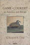 Game Cookery in America and Europe (241109261528) - Raymond R. Camp