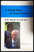 A Good Man... A Great Dream. D.W. Brooks of Gold Kist - Книга
