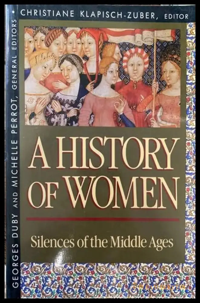 A History of Women: Silences of the Middle Ages - Книги