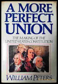 A More Perfect Union: The Making of the United States Constitution (3766) - Книга