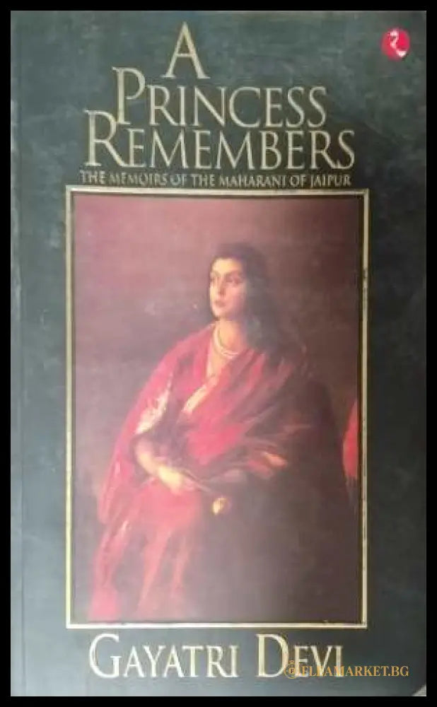 A Princess Remembers - Gayatri Devi