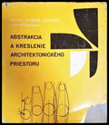Abstrakcia A Kreslenie Architektonickeho Priestoru - Книги