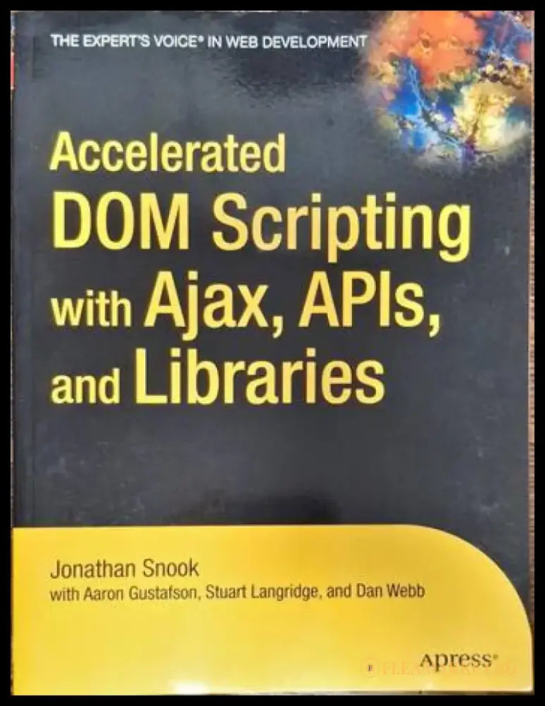 Accelarated DOM Scripting with Ajax APIs and Libraries - Книги