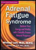 Adrenal Fatigue Syndrome (24060626150500) - Michael Lam M.D. M.P.H. & Dorine Lam R.D. M.S. M.P.H. - Книга