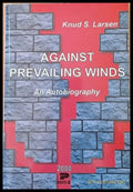 Against Prevailing Winds - An Autobiography - Книги