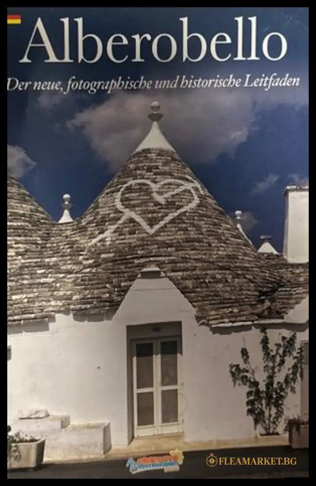 Alberobello: Der neue, fotographische und historische Leitfaden, AGA Editrice, 2015
