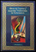 Album de Cuentos y Leyendas Tradicionales de Extremadura. Volumen 1