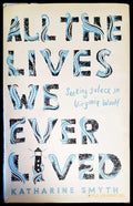 All the lives we ever lived - Книги