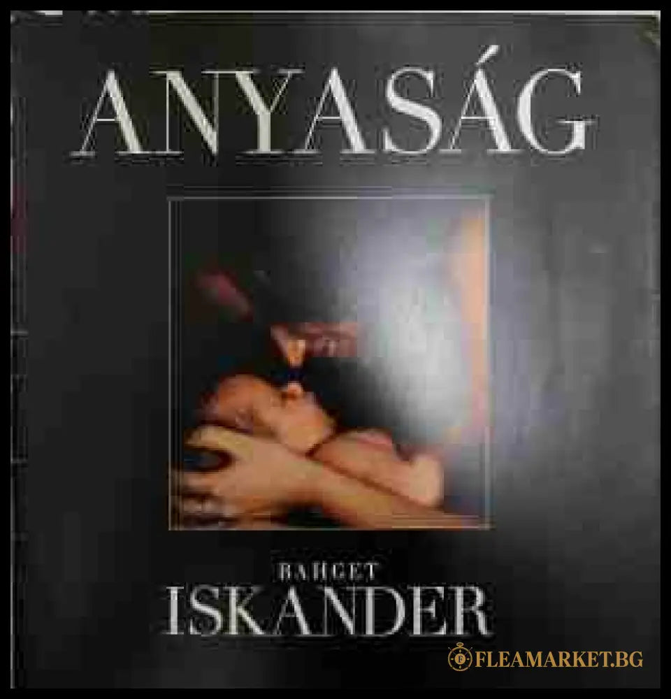 Anyaság - Bahget Iskander