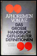 Aphorismen von A-Z - Das grosse Handbuch geflügelter Definitionen - корица