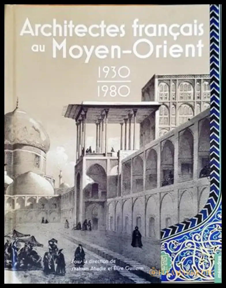 Architectes français au Moyen-Orient (1930-1980) - Книги