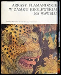 Arrasy Flamandzkie W Zamku Krolewskim Na - Книги