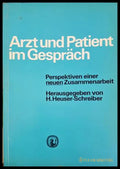 Arzt und Patient im Gespräch - H. Heuser-Schreiber