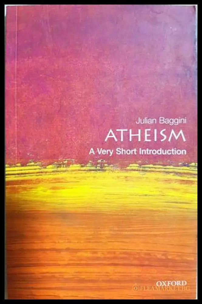 Atheism: A Very Short Introduction - Julian Baggini