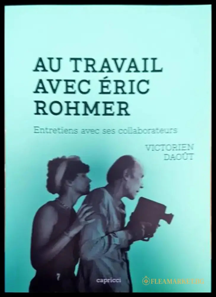 Au travail avec eric rohmer (57) - Книга