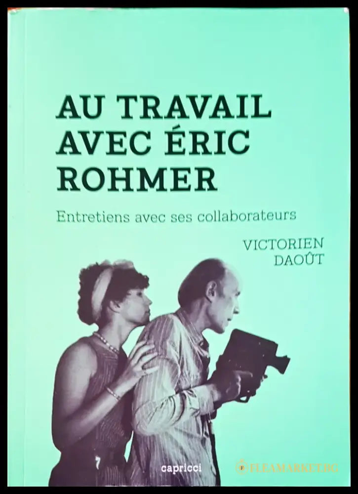 Au travail avec Eric Rohmer - Книги