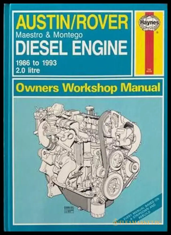 Austin / Rover Maestro & Montego. Diesel Engine 1986 to 1993 2.0 litre Owners Workshop Manual - Книги