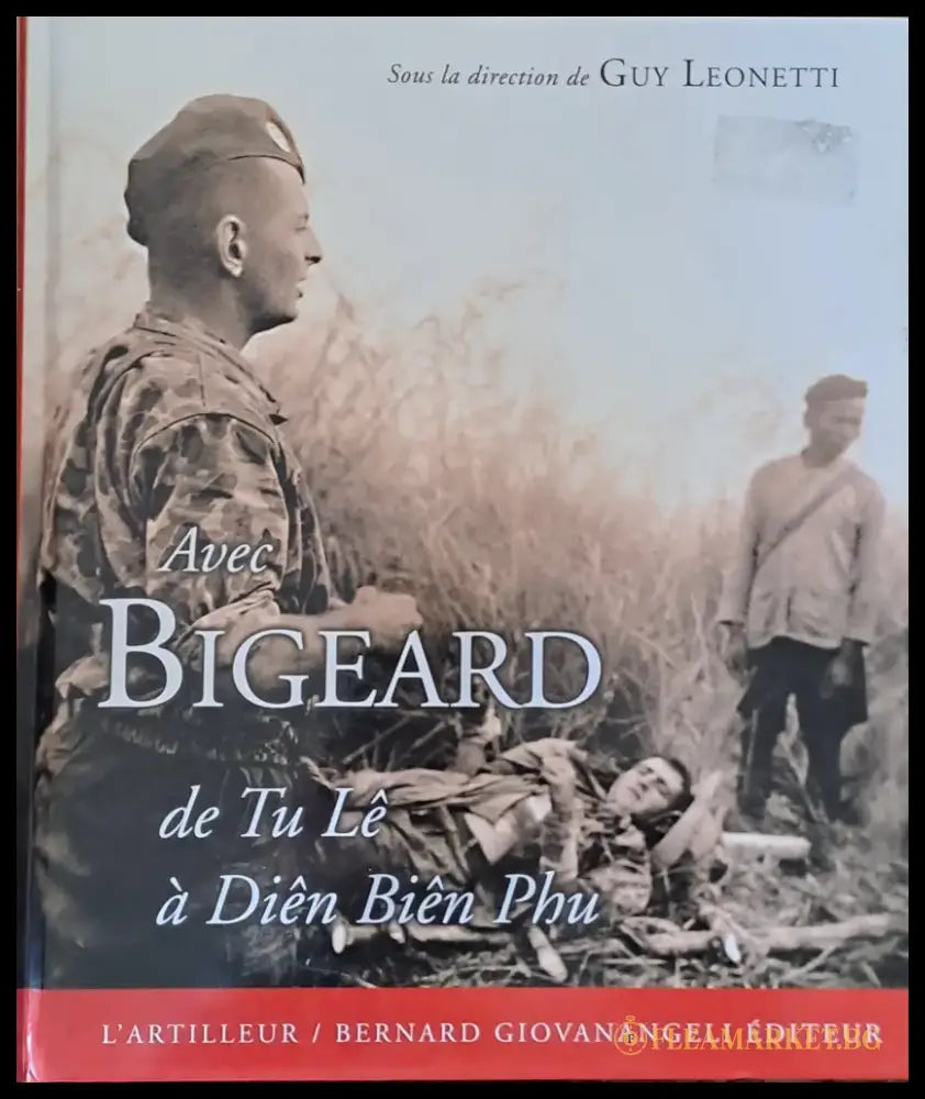 Avec Bigeard de Tu Le a Dien Bien Phu - Книги