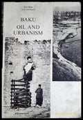 Baku: Oil and Urbanism - Eve Blau, Ivan Rupnik - cover