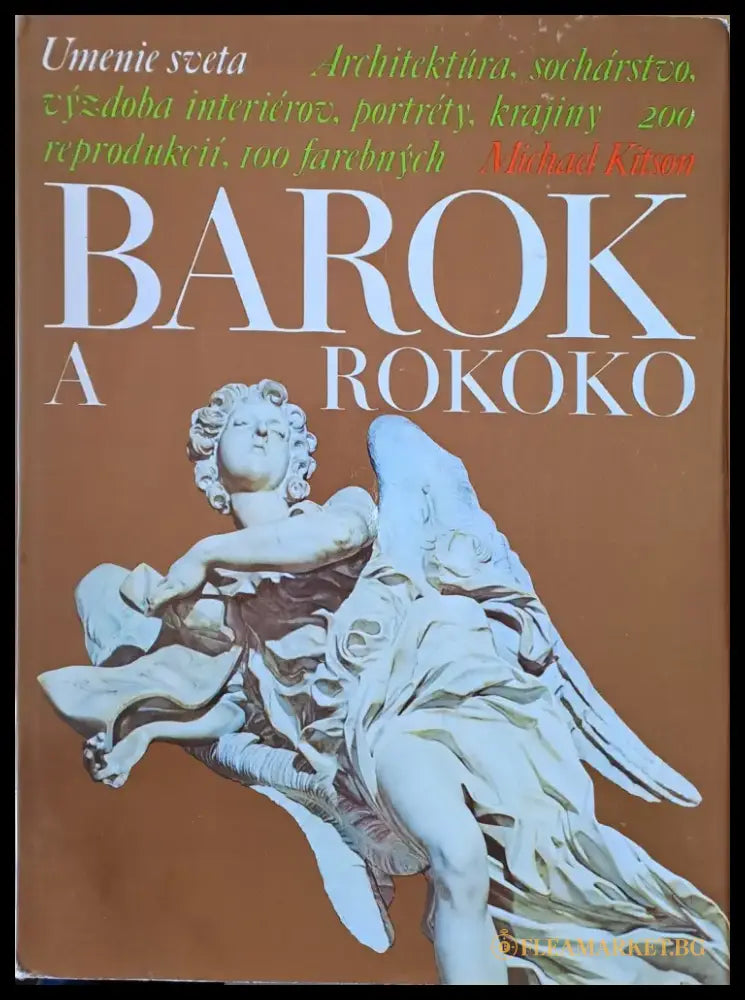 Barok a Rokoko - Umenie sveta: Architektura socharstvo vyzdoba interierov portrety 200 reprodukcii - Книги