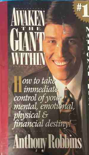 Awaken the Giant Within: How to Take Immediate Control of Your Mental, Emotional, Physical and Financial Destiny! (331409261417) - Anthony Robbins