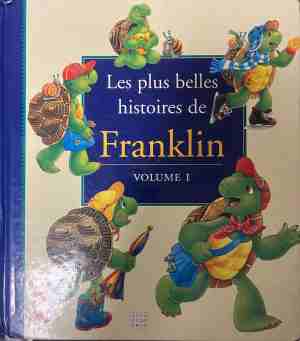 Les plus belles histoires de Franklin. Volume 1 (331409261444) - Paulette Bourgeois
