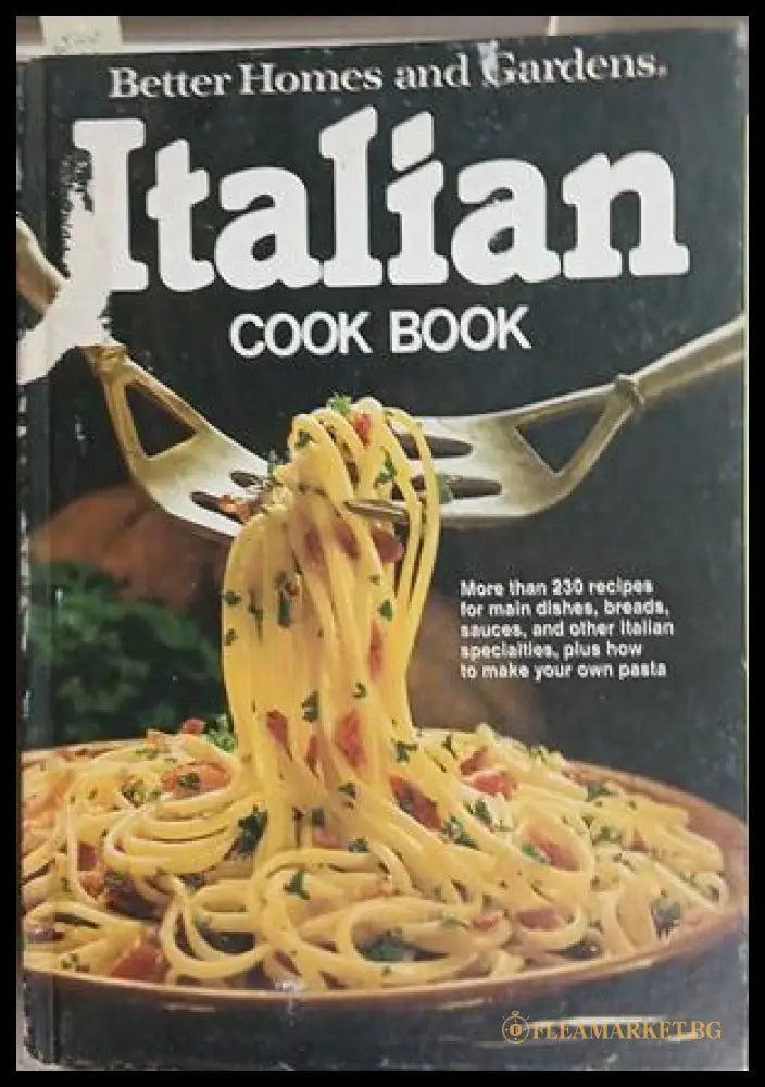 Better Homes and Gardens Italian Cook Book – Meredith Corporation, 1983