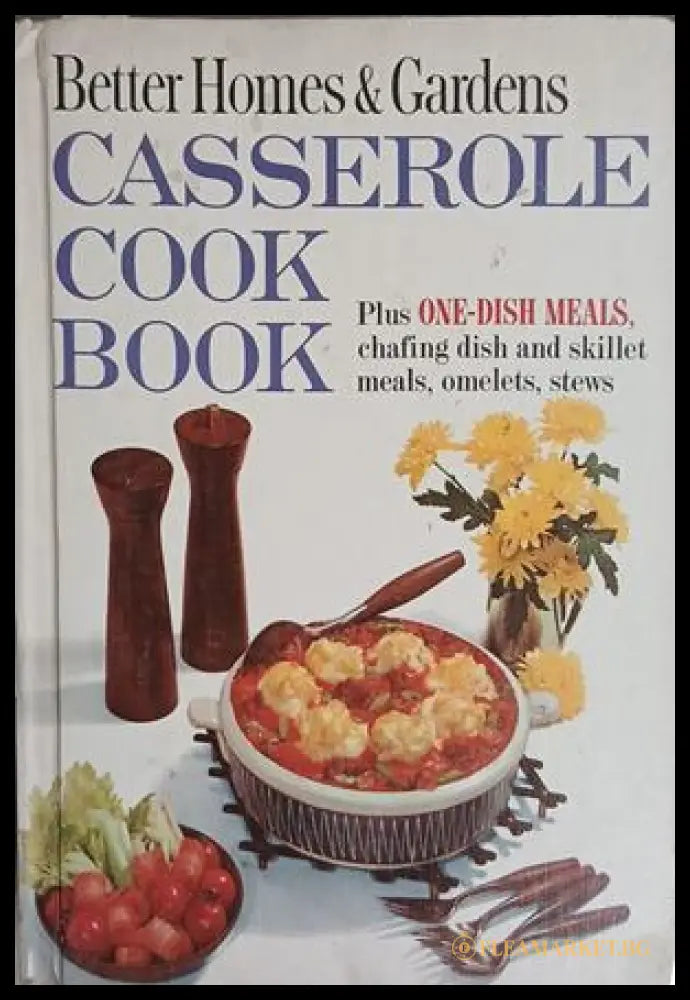 Better Homes & Gardens Casserole Cook Book – Meredith Press, 1965