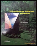 Between Landscape Architecture and Land Art - Книги