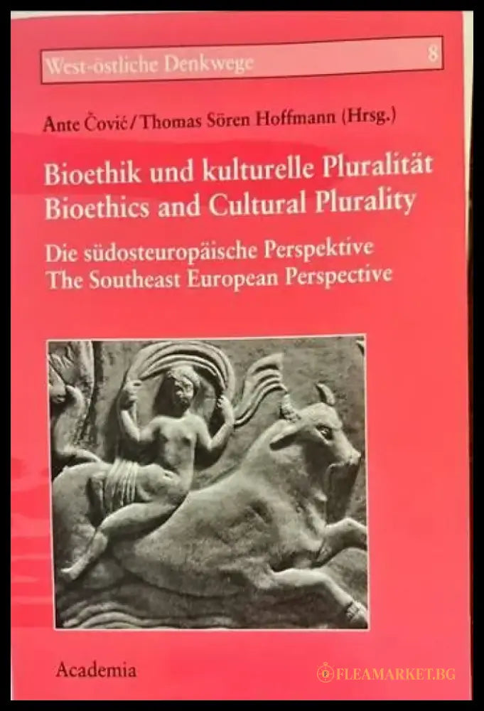 Bioethik und kulturelle Pluralitat/Bioethics and Cultural Plurality - Книги