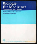 Biologie für Mediziner, Pharmazeuten und Chemiker - Hirsch-Kauffmann, Schweiger