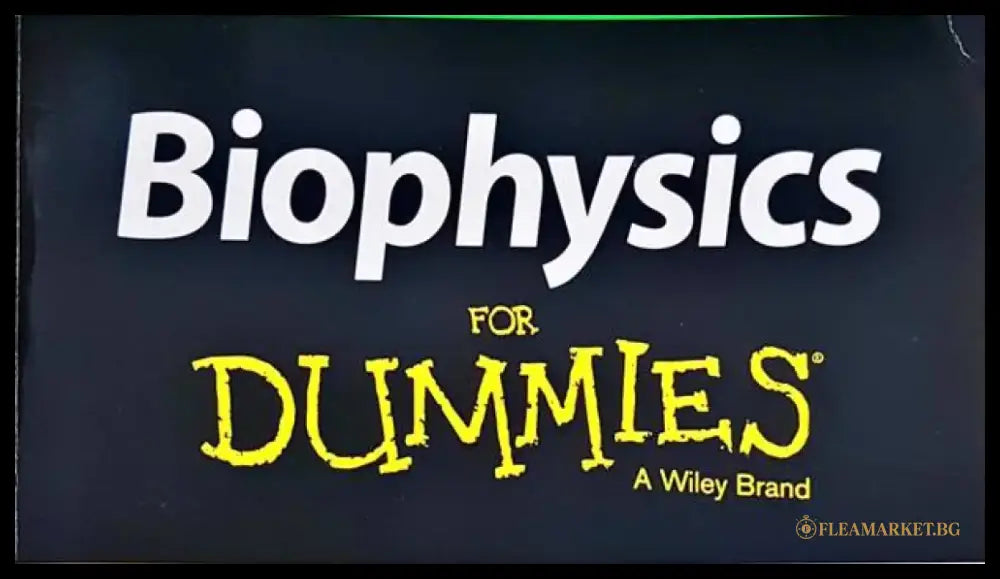 biophysics for dummies - Книги