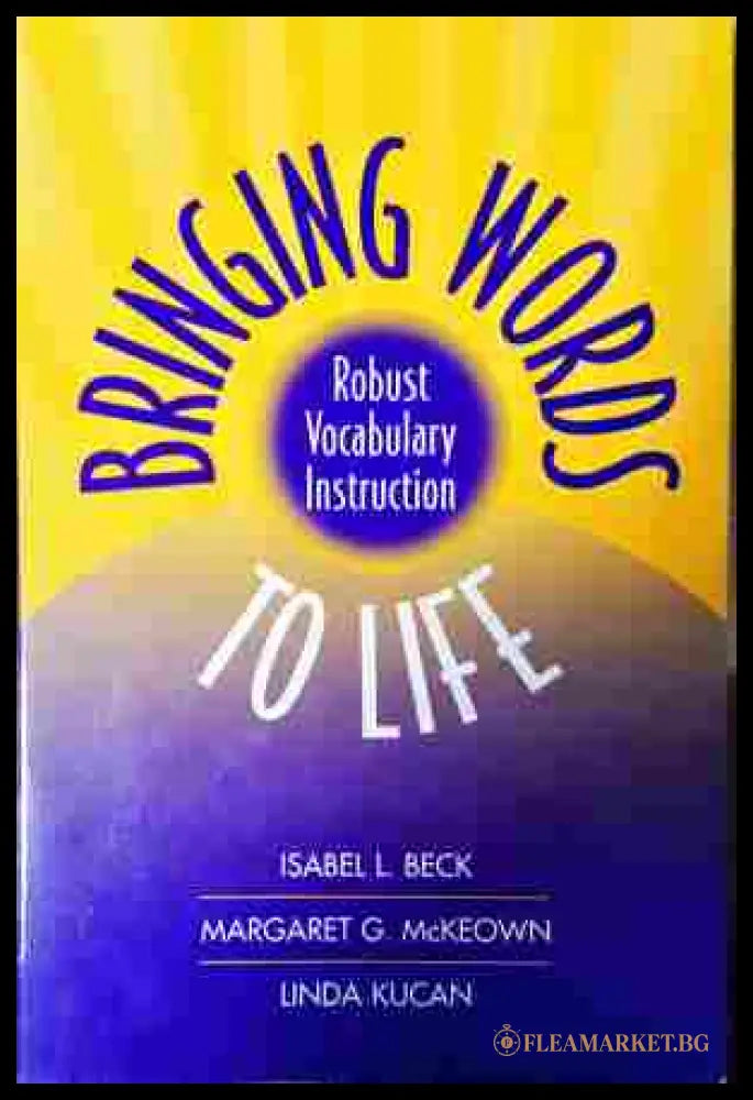 Bringing Words to Life – Beck, McKeown, Kucan