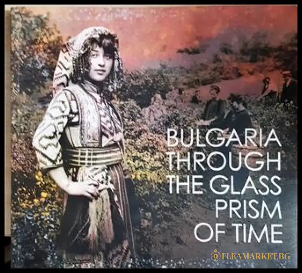 Bulgaria Through the Glass Prism of Time (3915) - Книга