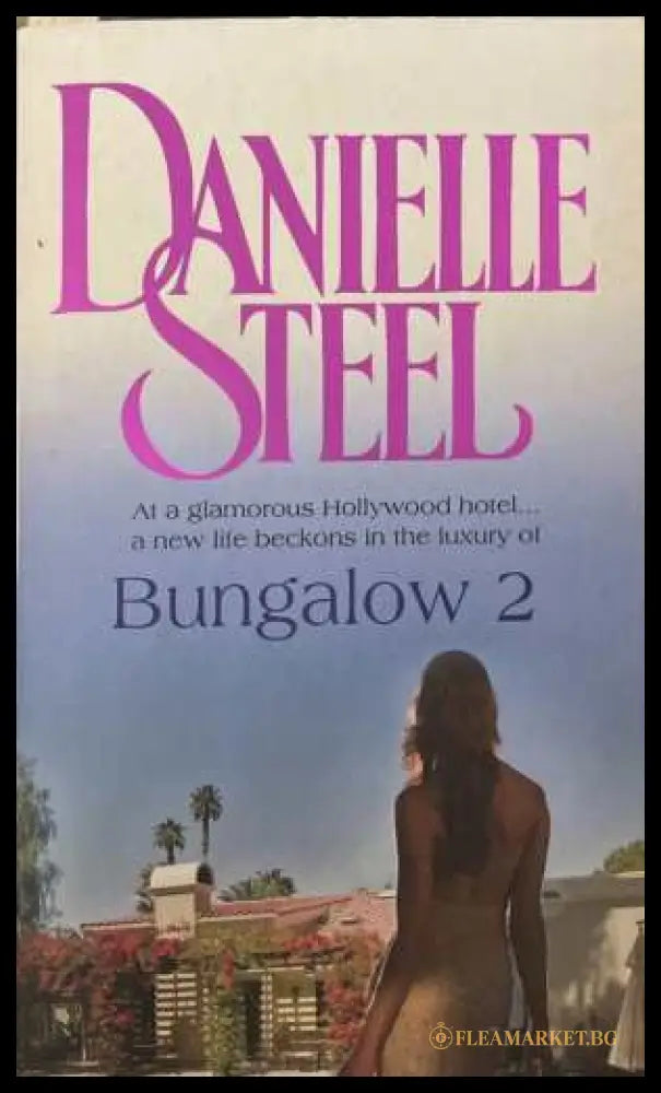 Bungalow 2 - Danielle Steel