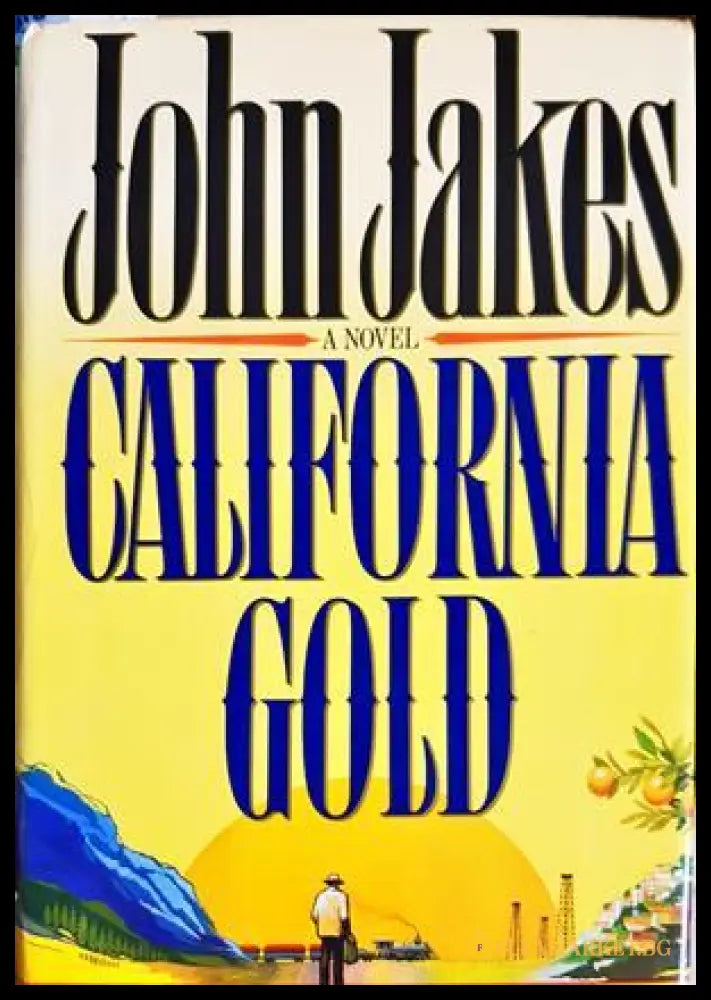 California Gold (332506261550) - John Jakes - Книга