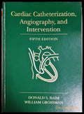 Cardiac Catheterization, Angiography, and Intervention - Baim, Grossman