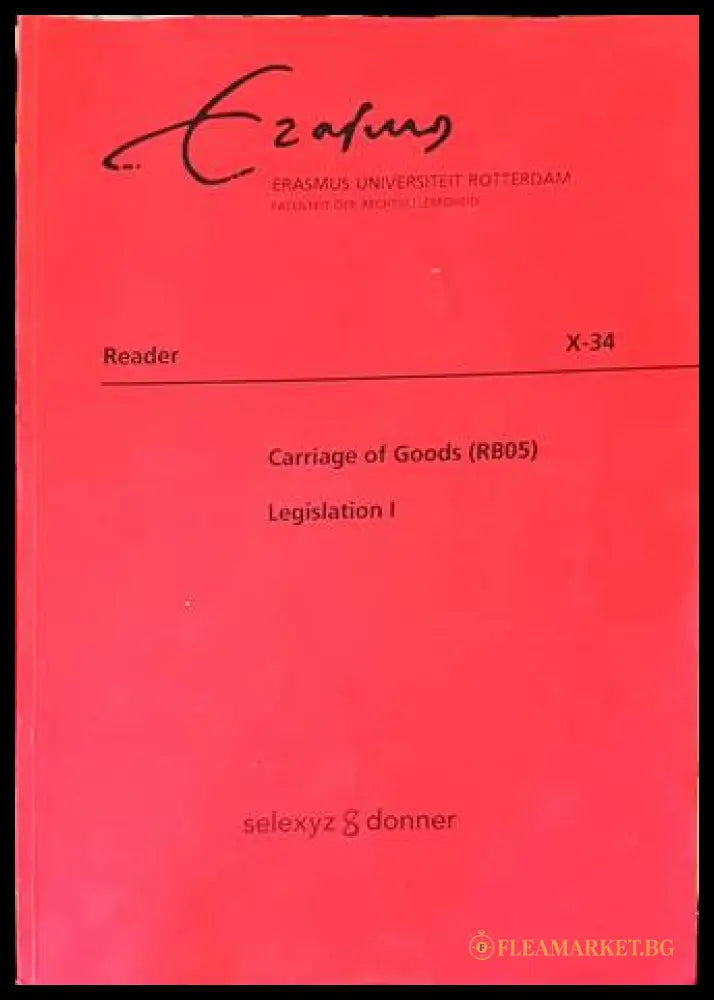Carriage of Goods (RB05). Legislation I - Erasmus Universiteit Rotterdam