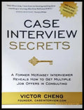 Case Interview Secrets (17250526154600) - Victor Cheng - Книга