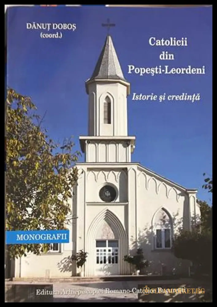 Catolicii din Popești-Leordeni: Istorie și credință