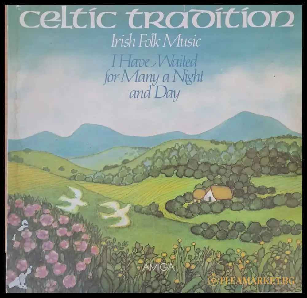 Celtic Tradition. Irish Folk Music - I Have Waited for Many a Night and Day - antique