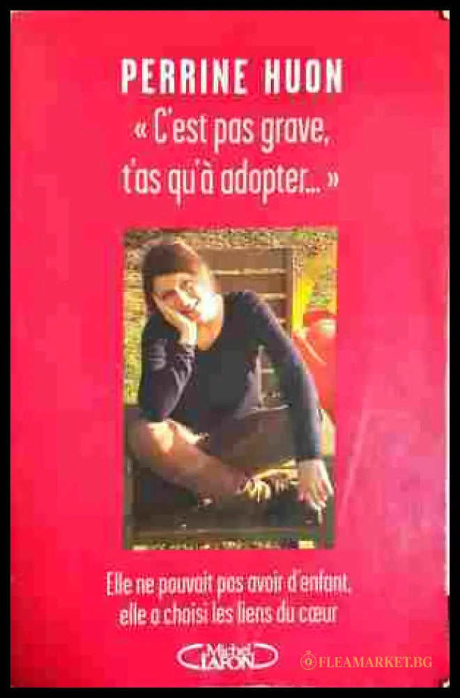 C'est pas grave, t'as qu'à adopter - Perrine Huon