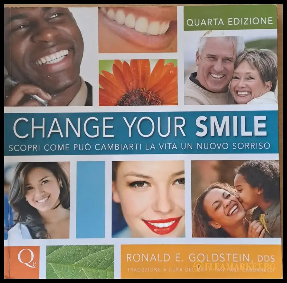 Change your smile. Scopri Come Puo Cambiarti La Vita Un Nuovo Sorriso - Книги