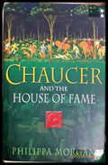 Chaucer and the House of Fame - Philippa Morgan